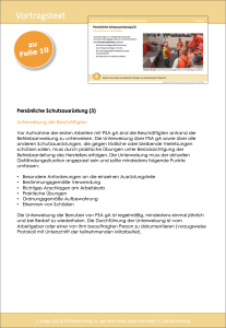 Vor Aufnahme der ersten Arbeiten mit PSA gA sind die Beschäftigten anhand der Betriebsanweisung zu unterweisen.